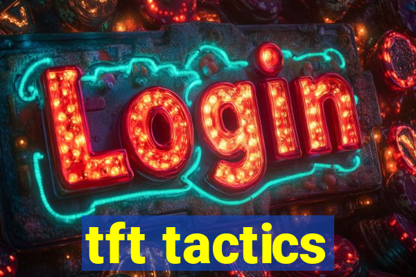 tft tactics